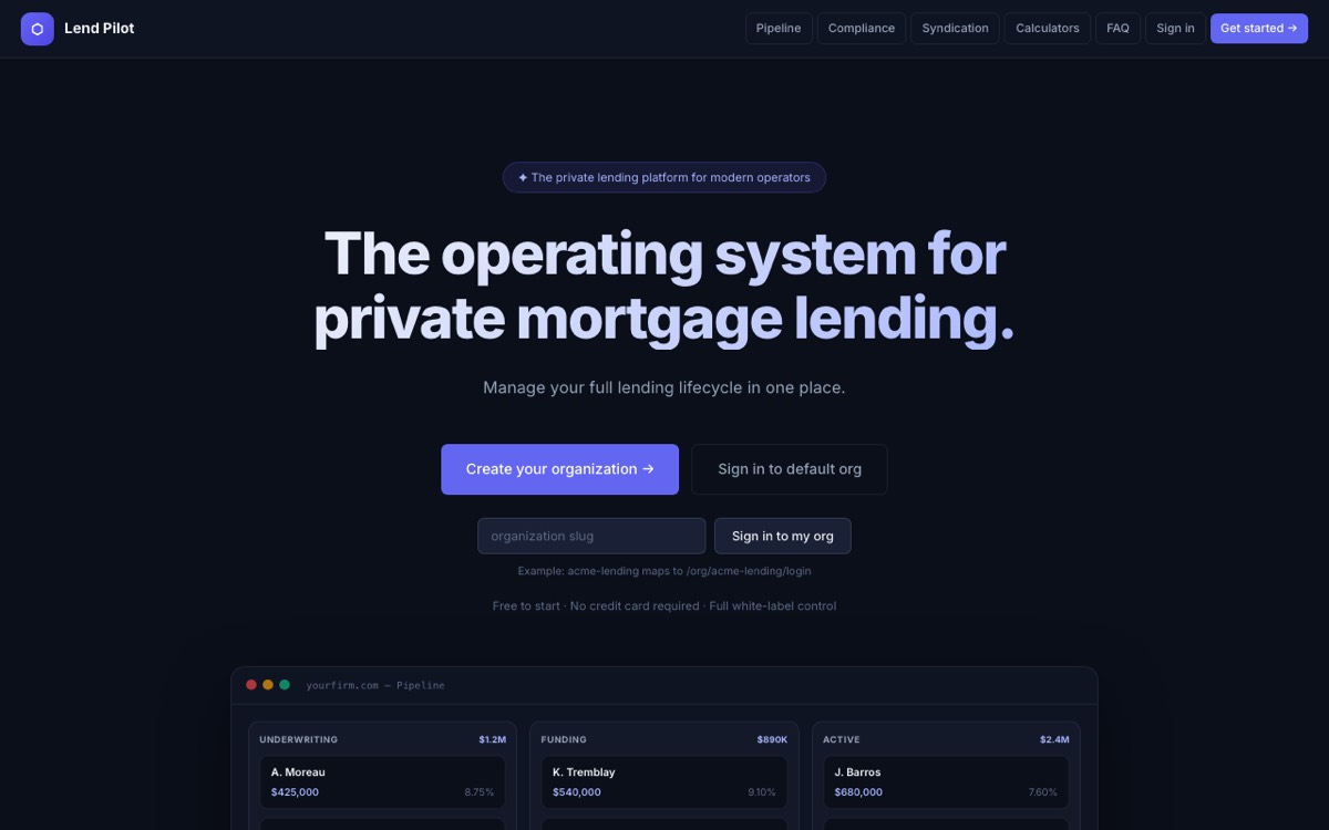 The Lend Pilot landing page: a dark screen headlined The operating system for private mortgage lending, above a preview of the deal pipeline.